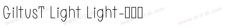 GiltusT Light Light字体转换